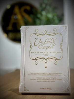 Un guide complet pour le nouveau musulman – Dine Al Haqq