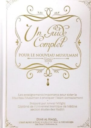 Un guide complet pour le nouveau musulman – Dine Al Haqq