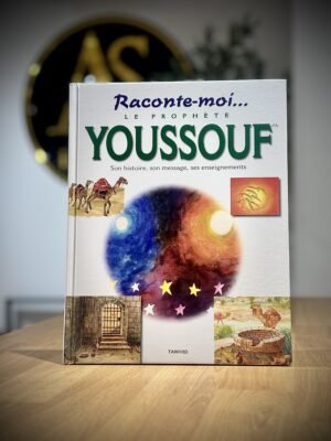 Raconte-moi le prophète Youssouf Saniyasnain Khan