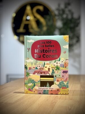 Les 100 plus belles Histoires du Coran – Saniyasnain Khan – Orientica