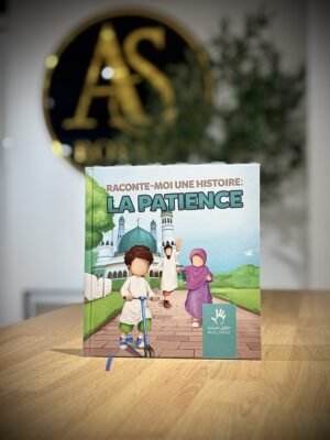 Raconte-moi une histoire : La Patience – MUSLIMKID