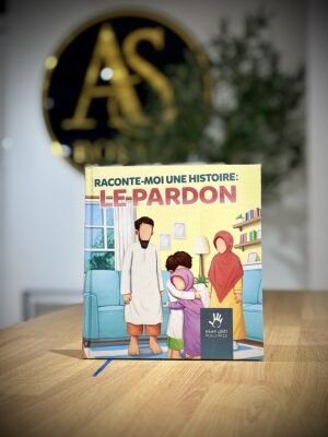 Raconte-moi une histoire – le pardon – MUSLIMKID