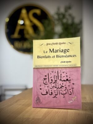 Le Mariage: Bienfaits et Bienséances – Cheikh Raslan – Bilingue (Français/Arabe)