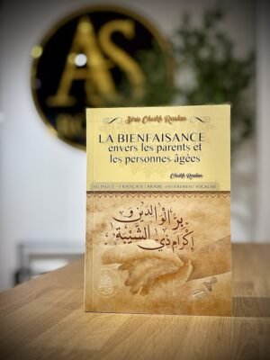 La bienfaisance envers les parents et les personnes âgées – Cheikh Raslan – Bilingue (Français/Arabe)