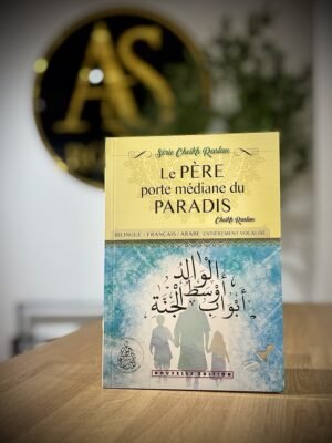Le père porte médiane du paradis – Cheikh Raslan – Bilingue (Français/Arabe)