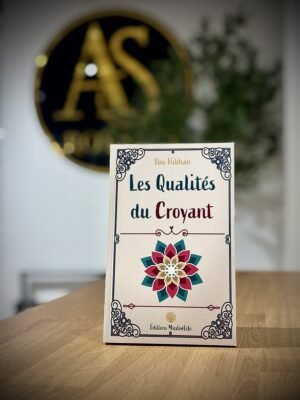 Les Qualités du Croyant – MuslimLife