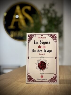 Les Signes de la Fin des Temps : Volume 1 – MuslimLife